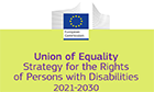 Strategia europeana 2021-2030 pentru persoanele cu dizabilitati 